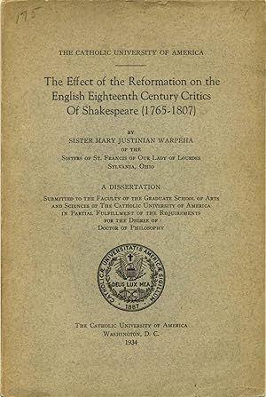 The Effect of the Reformation on the English Eighteenth Century Critics of Shakespeare (1765-1807).