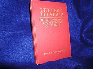 Letters to Alice; Life at Carleton From Strong to Sallmon