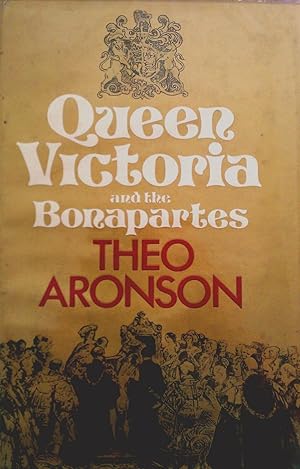 Imagen del vendedor de Queen Victoria and the Bonapartes a la venta por Banfield House Booksellers