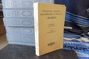 Imagen del vendedor de Epuration, Schage, Agglomration et Broyage du Charbon a la venta por librairie ESKAL