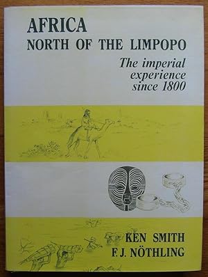 Africa North of the Limpopo the Imperial Experience since 1800