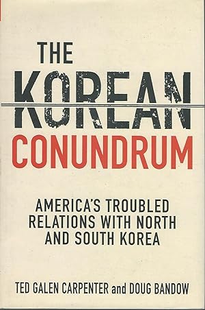 Seller image for The Korean Conundrum: America's Troubled Relations with North and South Korea for sale by Dorley House Books, Inc.