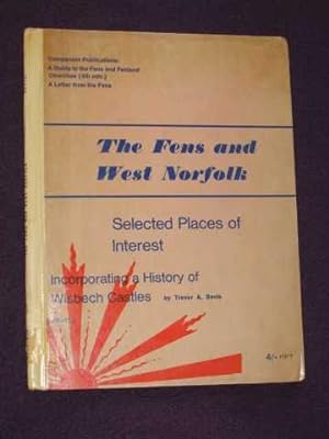 Bild des Verkufers fr The Fens and West Norfolk: Selected Places of Interest Incorporating a History of Wisbech Castles zum Verkauf von BOOKBARROW (PBFA member)