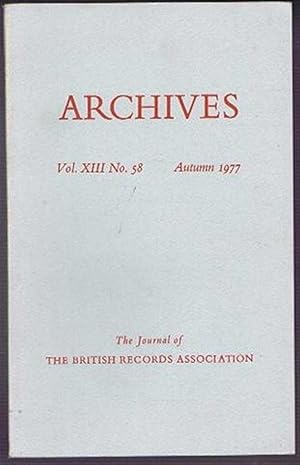 Seller image for Archives, the Journal of the British Records Association, Vol. 13 No.58, Autumn 1977 for sale by Bailgate Books Ltd