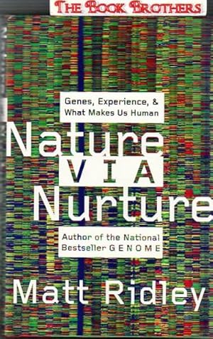 Seller image for Nature Via Nurture : Genes, Experience, and What Makes Us Human for sale by THE BOOK BROTHERS