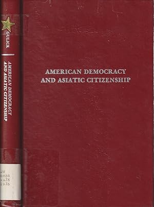 Image du vendeur pour American Democracy And Asiatic Citizenship mis en vente par Jonathan Grobe Books