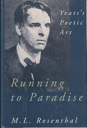 Seller image for Running To Paradise Yeat's Poetic Art for sale by Jonathan Grobe Books