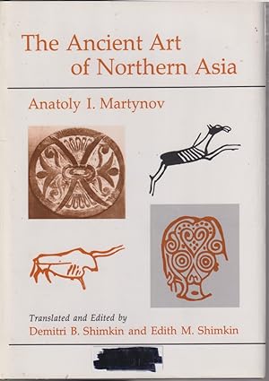 Imagen del vendedor de The Ancient Art Of Northern Asia a la venta por Jonathan Grobe Books