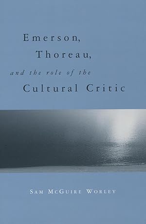 Seller image for Emerson, Thoreau, and the Role of the Cultural Critic for sale by Kenneth A. Himber