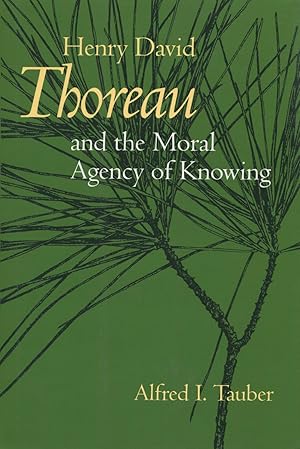 Henry David Thoreau and the Moral Agency of Knowing