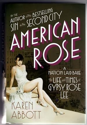 Bild des Verkufers fr American Rose A Nation Laid Bare: The Life and Times of Gypsy Rose Lee zum Verkauf von BJ's Book Barn