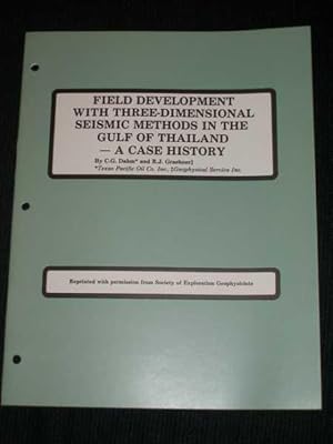 Field Development with Three-Dimensional Seismic Methods in the Gulf of Thailand - A Case History