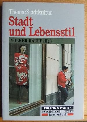 Stadt und Lebensstil : Thema: Stadtkultur. hrsg. von Volker Hauff, Psychologie heute, Taschenbuch...