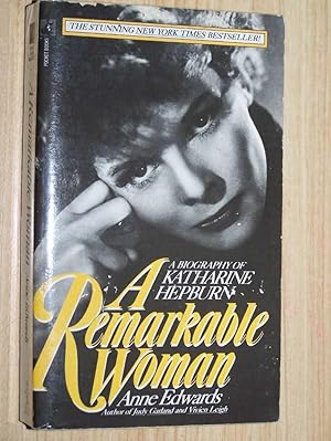 A Remarkable Woman: A Biography Of Katherine Hepburn