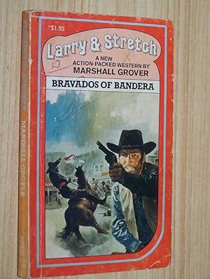 Larry & Stretch: Bravados Of Bandera