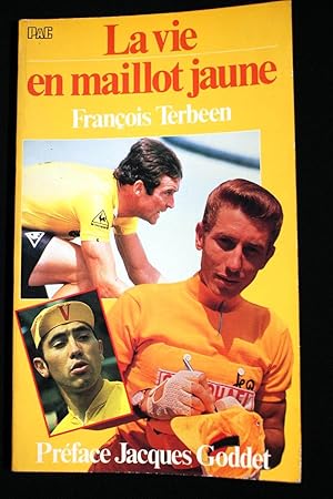 Seller image for LA VIE EN MAILLOT JAUNE for sale by Librairie RAIMOND