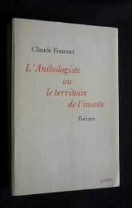 Bild des Verkufers fr L'Anthologiste ou le territoire de l'inceste zum Verkauf von Abraxas-libris