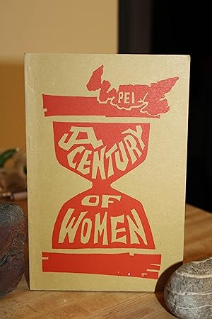 P.E.I. - a Century of Women