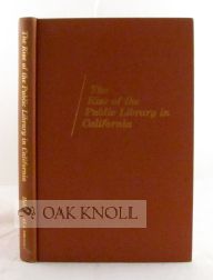 Image du vendeur pour RISE OF THE PUBLIC LIBRARY IN CALIFORNIA.|THE mis en vente par Oak Knoll Books, ABAA, ILAB