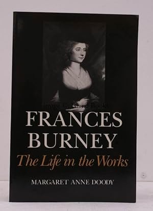 Seller image for Frances Burney. The Life in the Works. for sale by Island Books