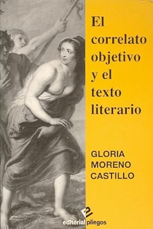Seller image for EL CORRELATO OBJETIVO Y EL TEXTO LITERARIO for sale by Libreria 7 Soles