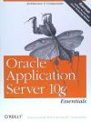 Seller image for Oracle Application Server 10g Essentials for sale by Agapea Libros