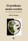 Seller image for El problema mente-cerebro : un enfoque psicobiolgico for sale by Agapea Libros