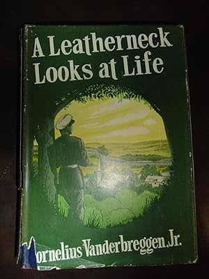 Imagen del vendedor de A Leatherneck Looks at Life a la venta por Dogs of War Booksellers