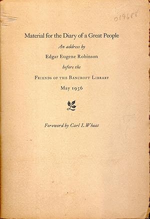 Seller image for Material for the Diary of a Great People: An Address By Edgar Eugene Robinson Before the Friends of the Bancroft Library, May, 1956 for sale by Dorley House Books, Inc.