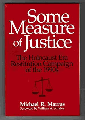 Seller image for Some Measure of Justice The Holocaust Era Restitution Campaign of the 1990s for sale by Riverwash Books (IOBA)