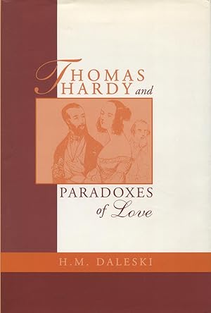 Thomas Hardy and Paradoxes of Love