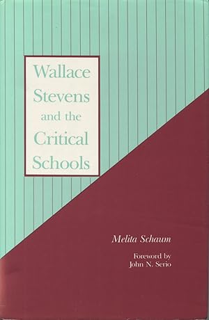 Wallace Stevens And The Critical Schools