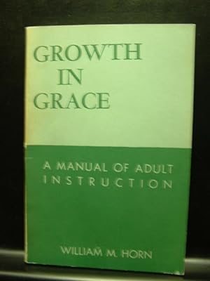 Imagen del vendedor de GROWTH IN GRACE: A Manual of Adult Instruction a la venta por The Book Abyss