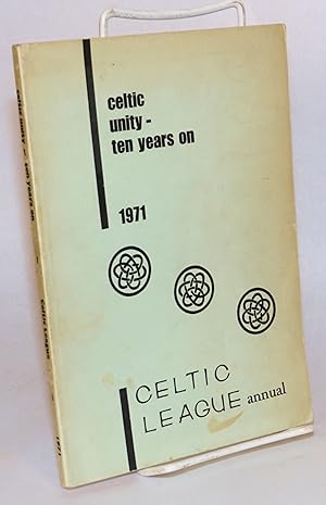 Imagen del vendedor de Celtic unity: ten years on. 1971 Celtic League annual a la venta por Bolerium Books Inc.