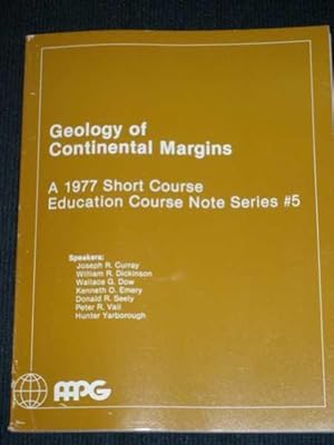 Geology of Continental Margins: A 1977 Short Course Education Course Note Series #5