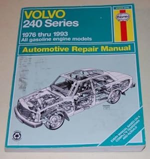 Seller image for Volvo 240 Series 1976 Through 1993 All Gasoline Engine Models Automotive Repair Manual for sale by HORSE BOOKS PLUS LLC
