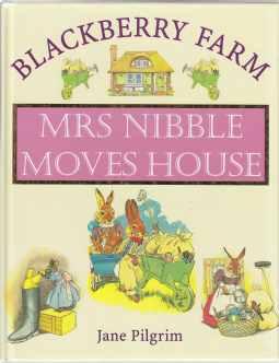 Imagen del vendedor de Mrs. Nibble Moves House Blackberry Farm Books a la venta por HORSE BOOKS PLUS LLC