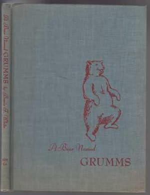 Imagen del vendedor de A Bear Named Grumms a la venta por HORSE BOOKS PLUS LLC
