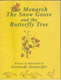 Seller image for The Monarch Butterfly The Snow Goose and the Butterfly Tree SIGNED for sale by HORSE BOOKS PLUS LLC