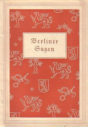 Bild des Verkufers fr Berliner Sagen (Berliner Kirchensagen, Von alten Husern, Von holden und unholden Geistern, Schuld und Shne, Von seltsamen Gesellen). Gezeichnet von Arno Krause. zum Verkauf von Antiquariat Carl Wegner