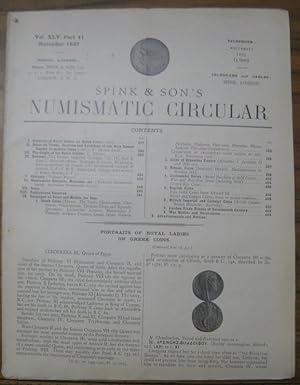 Immagine del venditore per Spink & Son ' s Numismatic Circular. Vol. XLV. Part 11, November 1937. - Contents: Portraits of Royal Ladies on Greek Coins; Notes on Towns, Counties and Lordships of the Holy Roman Empire in modern times - cont.; The Origin of the Dutch Guilder (C. Scholten); Publications Received; Catalogue of Coins and Medals for Sale:Greek Coins, Coins of Byzantine Empire, Roman Coins, Continental Series, English Coins, British Imperial and Colonial Coins, London Trade Tokens of Seventeenth Century, War Medals and Decorations; Advertisements and Notices. venduto da Antiquariat Carl Wegner