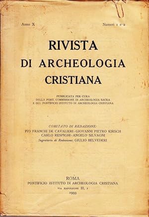 Rivista Di Archeologia Cristiana. Anno X, Numeri 1 e 2, 1933. Cont: I. Atti della Pontificia Comm...