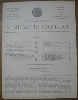 Immagine del venditore per Spink & Son ' s Numismatic Circular. Vol. XLVI. Part 10. October 1938. - Contents: Bavarian Historical Thalers, The Medallic Work of John R. Sinnock; Notes on New Issues of Colonial Coins; Publications Received; Catalogue of Coins and Medals for Sale: Greek Coins, Roman Coins, Continental Coins, English Coins, Scottish Gold Coins, English and Colonial Issues of George VI, Coins of the British Empire, Nineteenth Century Silver Tokens, A Fine Collection of Tickets and Passes, British War Medals and Decorations; Advertisements and Notices. venduto da Antiquariat Carl Wegner