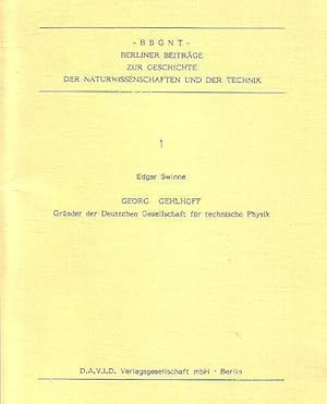 Bild des Verkufers fr Georg Gehlhoff. Grnder der Deutschen Gesellschaft fr technische Physik. zum Verkauf von Antiquariat Carl Wegner