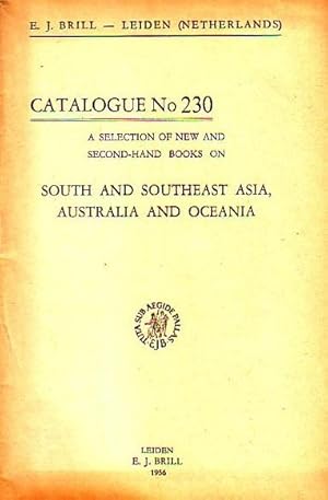 Seller image for E. J. Brill - Leiden, Netherlands. A selection of new and second-hand books on South and southeast Asia, Australia and Oceania. Catalogue No 230 with 618 Numbers. for sale by Antiquariat Carl Wegner