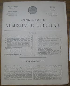 Bild des Verkufers fr Spink & Son ' s Numismatic Circular. Vol. XLV. Part 1. January 1937. - Contents: The Rise and Fall of Classical Art as shown by Greek and Roman conis (P. Pennington); Notes on the Countries, Lordships and Fiefs of the Holy Roman Empire in Modern times (Owston Smith); Recent Medallic Works by the Swiss Sculptor Emil Wiederkehr; Isis Frestivals of the late Fourth Century A. D.; Numismatic Societies, Museum, etc; Publications Received; Catalogue of Coins and Medals for Sale: Greek Coins; Roman Coins; Continental Coins; A Choice Collection of Indian Gold Coins just purchased; Einglish Coins; British Imperial and Colonial Coins; War Medals and Decorations; Books on Numismatik; Advertisements and Notices; zum Verkauf von Antiquariat Carl Wegner