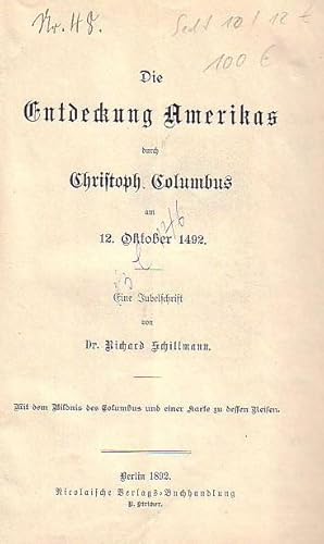 Image du vendeur pour Die Entdeckung Amerikas durch Christoph Columbus am 12. Oktober 1492. Eine Jubelschrift. mis en vente par Antiquariat Carl Wegner