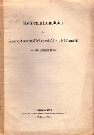 Reformationsfeier der Georg August-Universität zu Göttingen am 31. Oktober 1917.