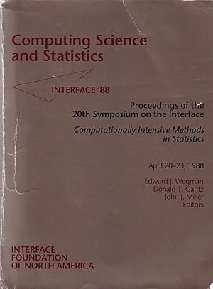 Bild des Verkufers fr Computing Science and Statistics : Proceedings of the 20th Symposium on the Interface, Fairfax, Virginia, April 1988. zum Verkauf von Antiquariat Carl Wegner