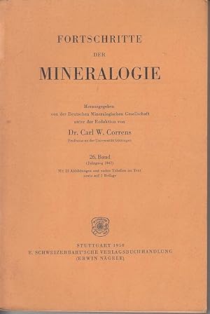 Seller image for Fortschritte der Mineralogie. Band 26 (Jahrgang 1947). Herausgegeben von der Deutschen Mineralogischen Gesellschaft. Im Inhalt: Satzung / Bericht ber die Tagung in Bonn, August 1947 / Nachrufe / Unterrichts-, Prfungs- und Lehrplanfragen von H. Seifert und W. Flrke / Referate und Diskussionsbemerkungen / Bericht ber die Exkursionen. for sale by Antiquariat Carl Wegner